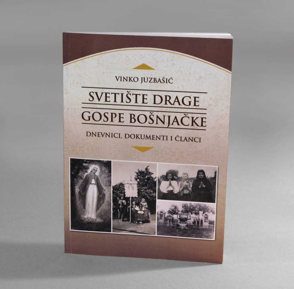 Vinko Juzbasic - Svetiste Drage Gospe Bosnjacke Knjiga